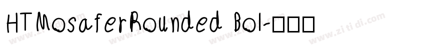 HTMosaferRounded Bol字体转换